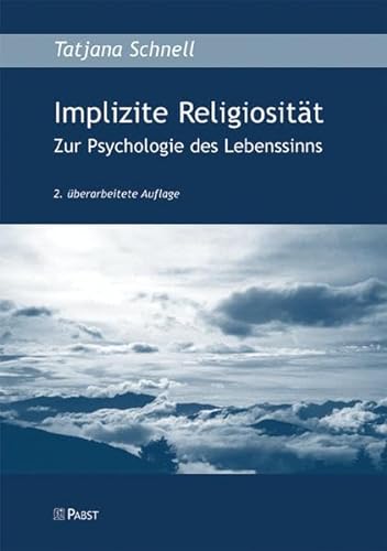 Implizite Religiosität: Zur Psychologie Des Lebenssinns - Schnell, Tatjana; Schnell, Tatjana