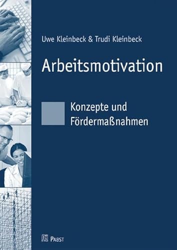 Stock image for Arbeitsmotivation: Konzepte und Frdermanahmen for sale by medimops