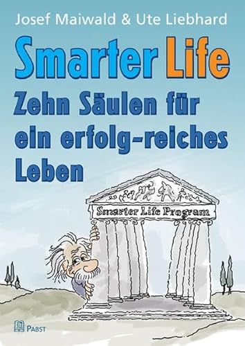 Beispielbild fr Smarter Life: Zehn Sulen fr ein erfolg-reiches Leben zum Verkauf von medimops