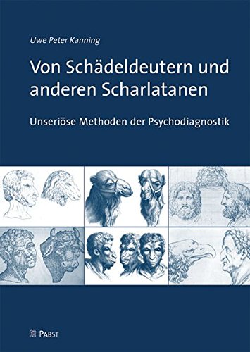Stock image for Von Schdeldeutern und anderen Scharlatanen - Unserise Methoden der Psychodiagnostik for sale by Der Ziegelbrenner - Medienversand