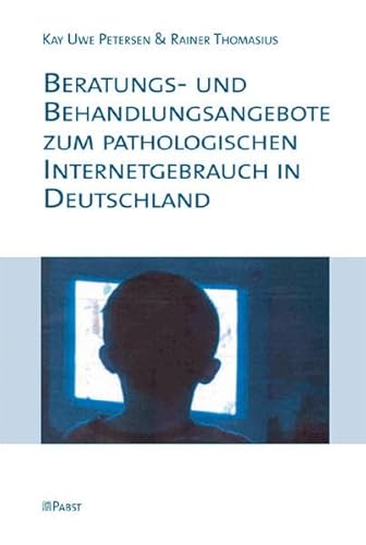 9783899676631: Beratungs- und Behandlungsangebote zum pathologischen Internetgebrauch in Deutschland