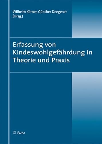 Stock image for Erfassung von Kindeswohlgefhrdung in Theorie und Praxis for sale by medimops
