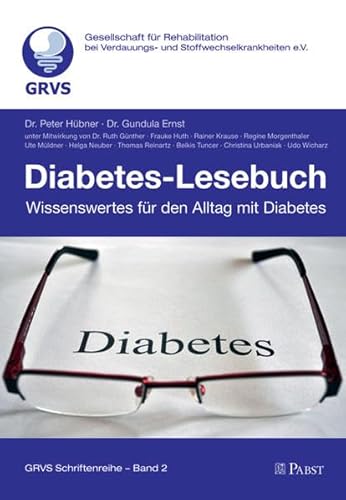 Diabetes-Lesebuch: Wissenswertes für den Alltag mit Diabetes - Gesellschaft für Rehabilitation bei Verdauungs- und Stoffwechselkrankheiten e.V. (GRVS)