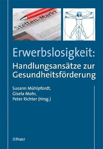 Beispielbild fr Erwerbslosigkeit: Handlungsanstze zur Gesundheitsfrderung zum Verkauf von medimops