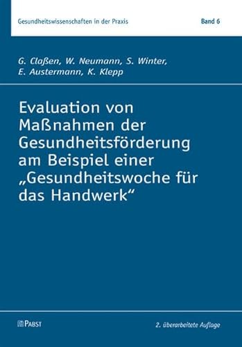 Imagen de archivo de Evaluation von Manahmen der Gesundheitsfrderung am Beispiel einer "Gesundheitswoche fr das Handwerk" a la venta por medimops