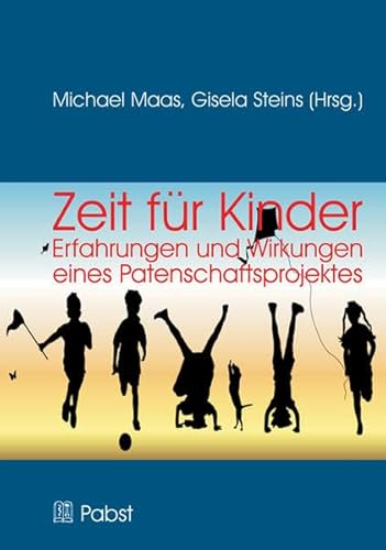 Beispielbild fr Zeit fr Kinder - Erfahrungen und Wirkungen eines Patenschaftsprojektes zum Verkauf von medimops