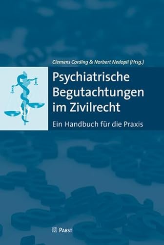 Beispielbild fr Psychiatrische Begutachtungen im Zivilrecht: Ein Handbuch fr die Praxis zum Verkauf von medimops