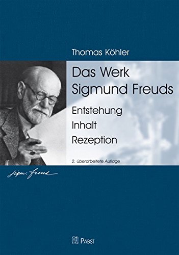 9783899679755: Das Werk Sigmund Freuds: Entstehung O Inhalt O Rezeption