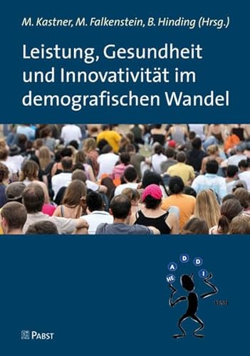 Beispielbild fr Leistung, Gesundheit und Innovativitt im demografischen Wandel zum Verkauf von medimops