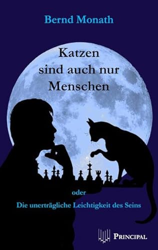 Beispielbild fr Katzen sind auch nur Menschen: Oder die unertrgliche Leichtigkeit des Seins zum Verkauf von medimops