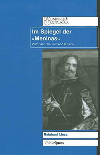 9783899711011: Im Spiegel der "Meninas": Vel zquez "ber sich und Rubens (Schriften Z.deutschen U.internation. Personlichkeits-u.immaterialguterr.)