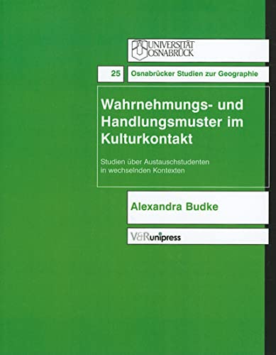 9783899711028: Osnabr"cker Studien zur Geographie (OSG).: Studien "ber Austauschstudenten in wechselnden Kontexten: 25 (Hypomnemata)