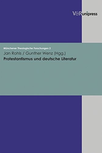 Imagen de archivo de Protestantismus und deutsche Literatur (Munchener Theologische Forschungen) a la venta por Leserstrahl  (Preise inkl. MwSt.)