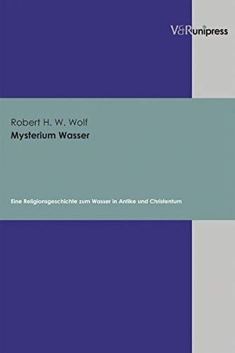 9783899711523: Mysterium Wasser: Eine Religionsgeschichte zum Wasser in Antike und Christentum