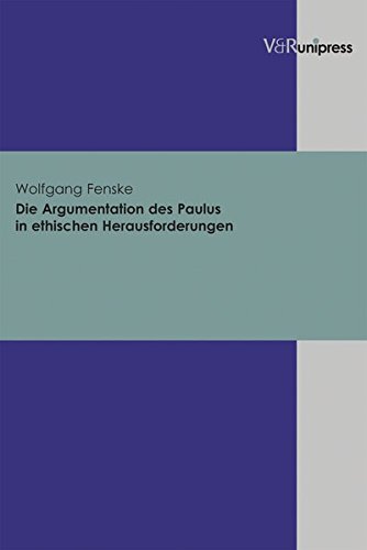 Stock image for Die Argumentation des Paulus in ethischen Herausforderungen . for sale by Ganymed - Wissenschaftliches Antiquariat