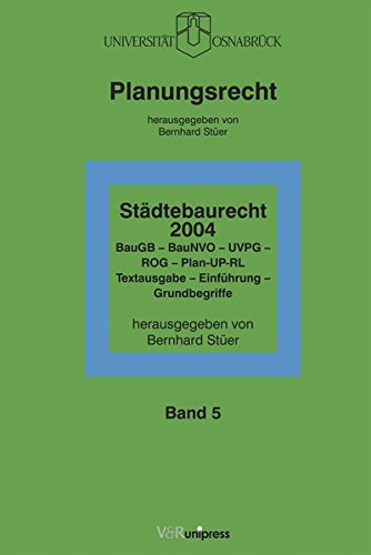 Beispielbild fr Planungsrecht. Band 5. Stdtebaurecht 2004. BauGB - BauNVO - UVPG - ROG - Plan-UP-RL Textausgabe - Einfhrung - Grundbegriffe. zum Verkauf von Bokel - Antik