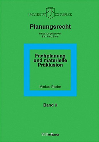 Stock image for Planungsrecht. Band 9. Fachplanung und materielle Prklusion. for sale by Bokel - Antik