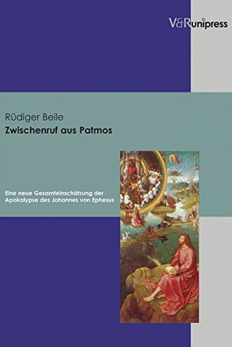 Beispielbild fr Zwischenruf aus Patmos: Eine neue Gesamteinschtzung der Apokalypse des Johannes von Ephesus zum Verkauf von medimops