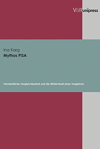 9783899712223: Mythos Pisa: Vermeintliche Vergleichbarkeit Und Die Wirklichkeit Eines Vergleichs