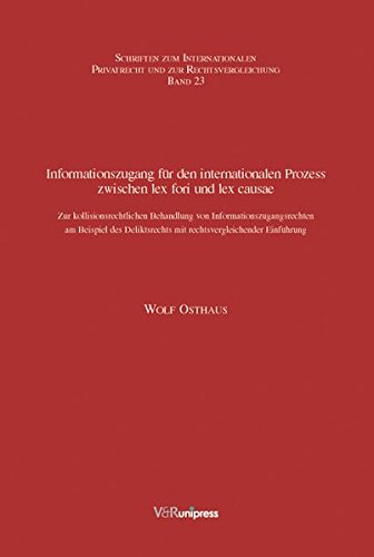 Informationszugang fÃƒÂ¼r den internationalen Prozess zwischen lex fori und lex causae - Osthaus, Wolf