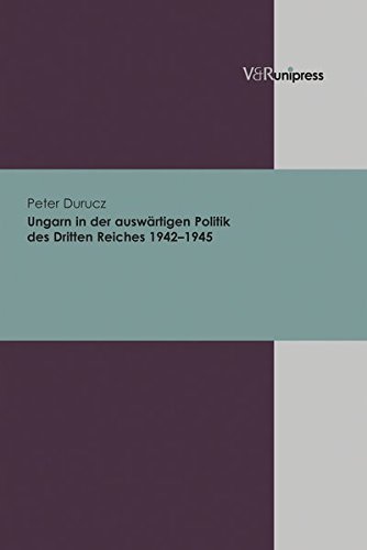 9783899712841: Ungarn in der auswartigen Politik des Dritten Reiches 1942 - 1945 (Theologie Fur Lehrerinnen Und Lehrer)