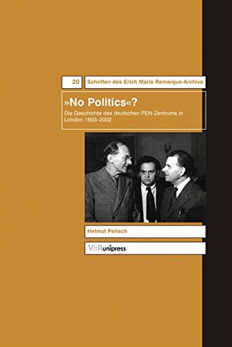 Beispielbild fr No Politics?: Die Geschichte Des Deutschen Pen-Zentrums in London 1933-2002 zum Verkauf von Anybook.com