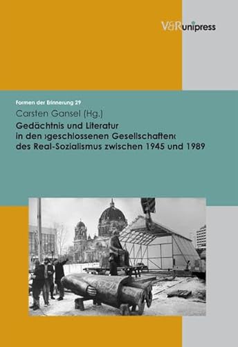 9783899713480: Gedachtnis Und Literatur in Den >Geschlossenen Gesellschaften (Formen der Erinnerung) (German Edition)