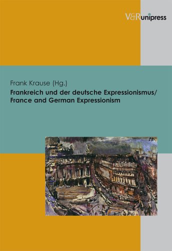 Beispielbild fr Frankreich Und Der Deutsche Expressionismus / France and German Expressionism zum Verkauf von Anybook.com