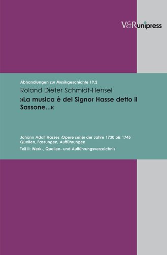 9783899714425: Abhandlungen zur Musikgeschichte.: Johann Adolf Hasses Opere serie der Jahre 1730 bis 1745. Quellen, Fassungen, Auff"hrungen. Teil II: Werk-, ... II Werk-, Quellen und Auff"hrungsverz.: 19.2