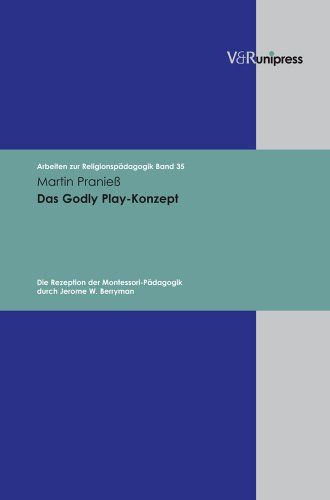 9783899714456: Arbeiten zur Religionspdagogik (ARP).: Die Rezeption der Montessori-Pdagogik durch Jerome W. Berryman