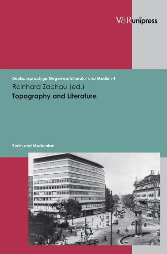 9783899714685: Topography and Literature: Berlin and Modernism (Deutschsprachige Gegenwartsliteratur Und Medien)