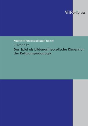 9783899714999: Das Spiel Als Bildungstheoretische Dimension Der Religionspadagogik