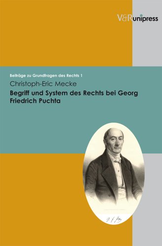 Begriff und System des Rechts bei Georg Friedrich Puchta.