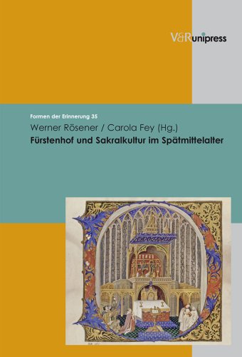 Fürstenhof und Sakralkultur im Spätmittelalter.,