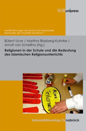 Imagen de archivo de Religionen in Der Schule Und Die Bedeutung Des Islamischen Religionsunterrichts a la venta por Kennys Bookshop and Art Galleries Ltd.