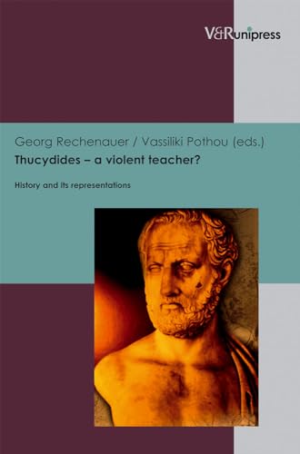 Stock image for Thucydides a violent teacher History and its representations for sale by PBShop.store US