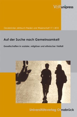 Osnabrücker Jahrbuch Frieden und Wissenschaft, Bd.17/2010 : Auf der Suche nach Gemeinsamkeit (Osnabrucker Jahrbuch Frieden Und Wissenschaft) - Oberbürgermeister d. Stadt Osnabrück