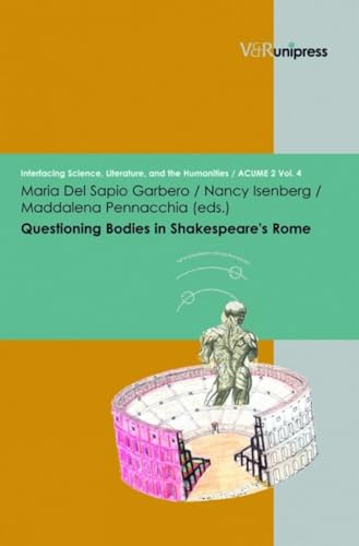 9783899717402: Questioning Bodies in Shakespeare's Rome (Interfacing Science, Literature, and the Humanities.ACUME 2. - Band 004)