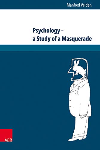 Beispielbild fr Psychology - a Study of a Masquerade. zum Verkauf von SKULIMA Wiss. Versandbuchhandlung