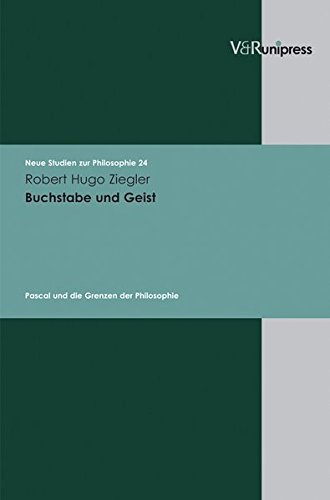 Buchstabe und Geist: Pascal und die Grenzen der Philosophie (Neue Studien zur Philosophie) [Hardcover ] - Ziegler, Robert Hugo