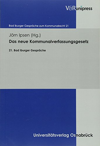 Beispielbild fr Das neue Kommunalverfassungsgesetz: 21. Bad Iburger Gesprche (Bad Iburger Gesprache Zum Kommunalrecht) zum Verkauf von medimops