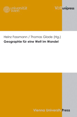 Beispielbild fr Geographie fr eine Welt im Wandel. 57. Deutscher Geographentag 2009 in Wien zum Verkauf von Thomas Emig