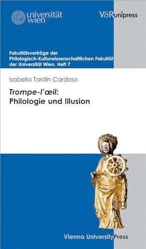 9783899719130: Trompe-l'il: Philologie Und Illusion: Franz Romer Zum Abschied Aus Dem Dekanat
