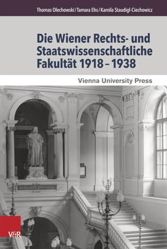 Stock image for Die Wiener Rechts- und Staatswissenschaftliche Fakultat 1918-1938 (Schriften des Archivs der Universitat Wien) (German Edition) [Hardcover ] for sale by booksXpress