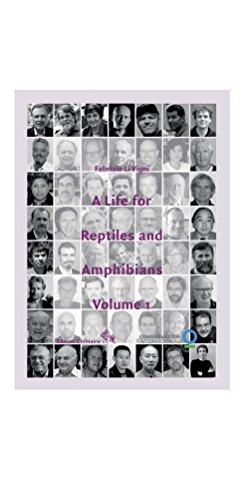 Beispielbild fr A Life for Reptiles and Amphibians, Volume 1: A Collection of 55 Interviews on "How to Become a Herpetologist" zum Verkauf von Katsumi-san Co.