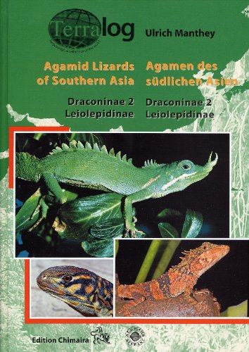 Stock image for TERRALOG: Agamid Lizards of Southern Asia, Draconinae 2 - Leiolepidinae (TERRALOG 7b) (English and German Edition) for sale by GF Books, Inc.