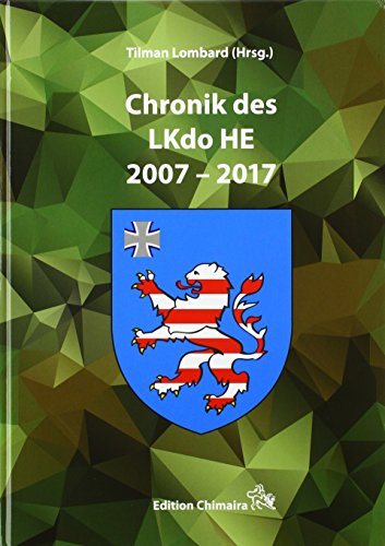 Beispielbild fr Chronik Landeskommando Hessen 2007-2017 zum Verkauf von Gerald Wollermann