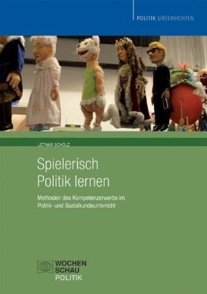 9783899740547: Spielerisch Politik lernen.