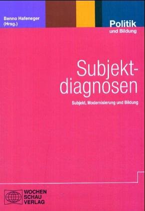 Subjektdiagnosen. Subjekt, Modernisierung und Bildung. - Hafeneger, Benno (Hg.)