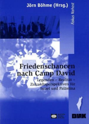 9783899741698: Friedenschancen nach Camp David: Legenden Realitt Zukunftsperspektiven fr Israel und Palstina: 39